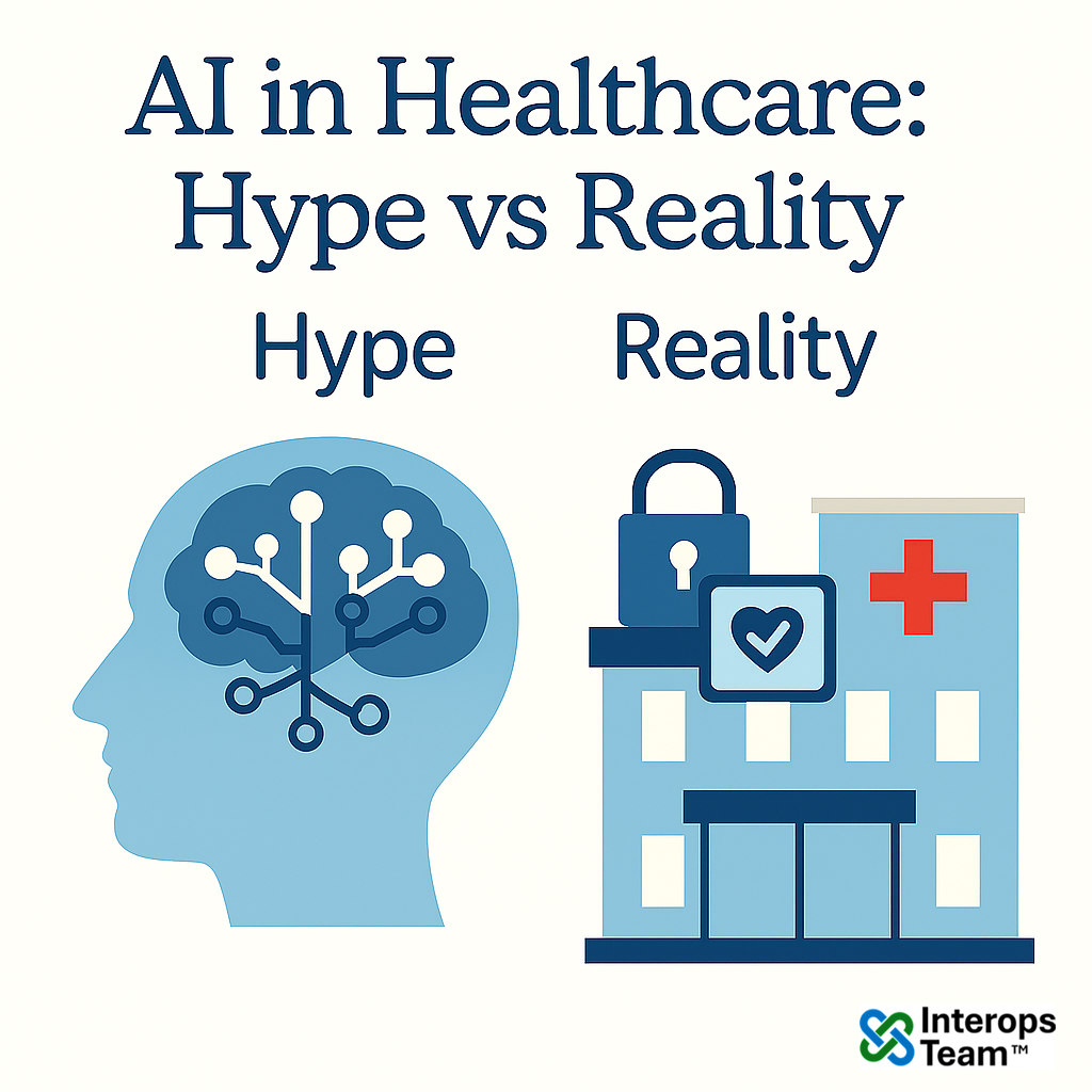 AI in Healthcare: Hype vs. Reality